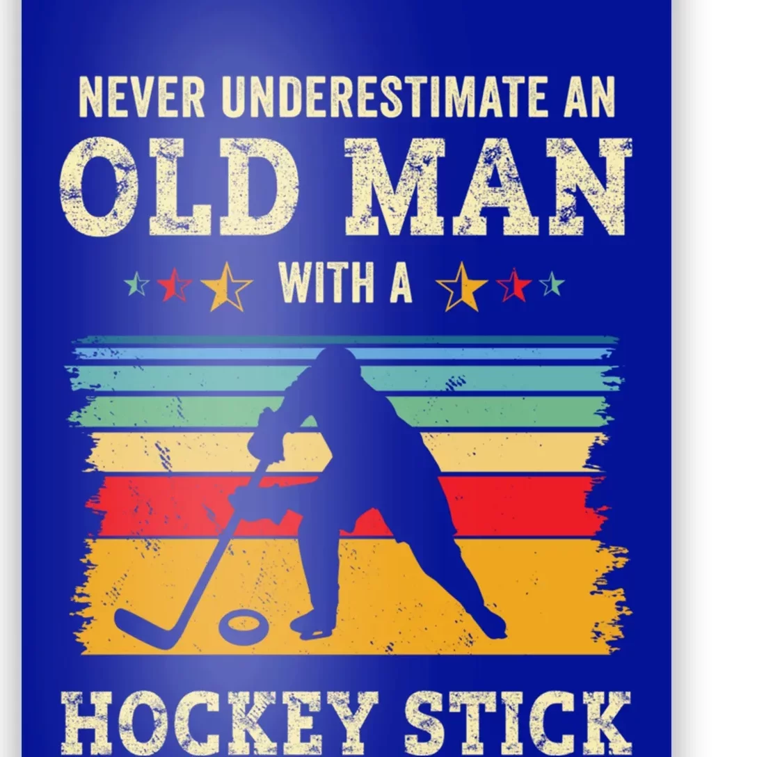 Old With A Hockey Stick Funny Ice Hockey Gift Father Dad Funny Gift Poster