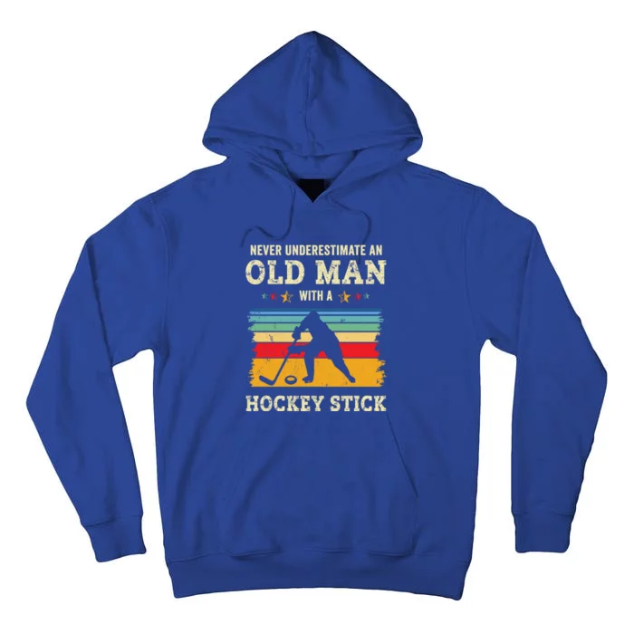 Old With A Hockey Stick Funny Ice Hockey Gift Father Dad Funny Gift Tall Hoodie