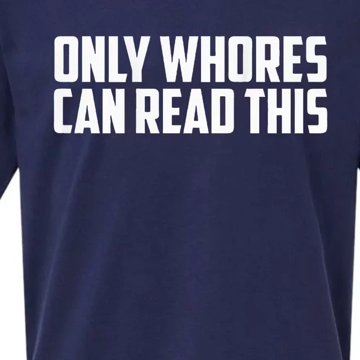 Only Whores Can Read This Sueded Cloud Jersey T-Shirt