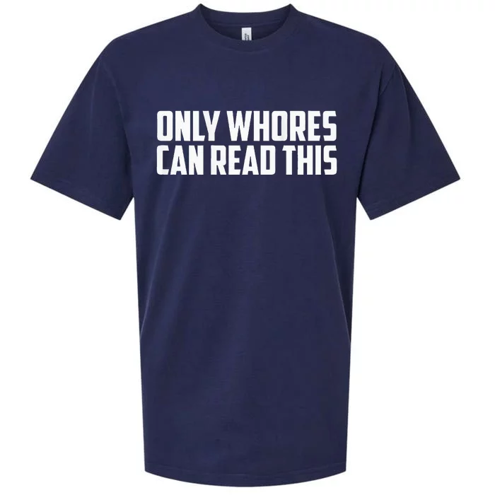 Only Whores Can Read This Sueded Cloud Jersey T-Shirt