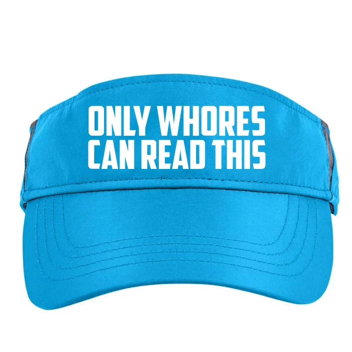 Only Whores Can Read This Funny Adult Drive Performance Visor