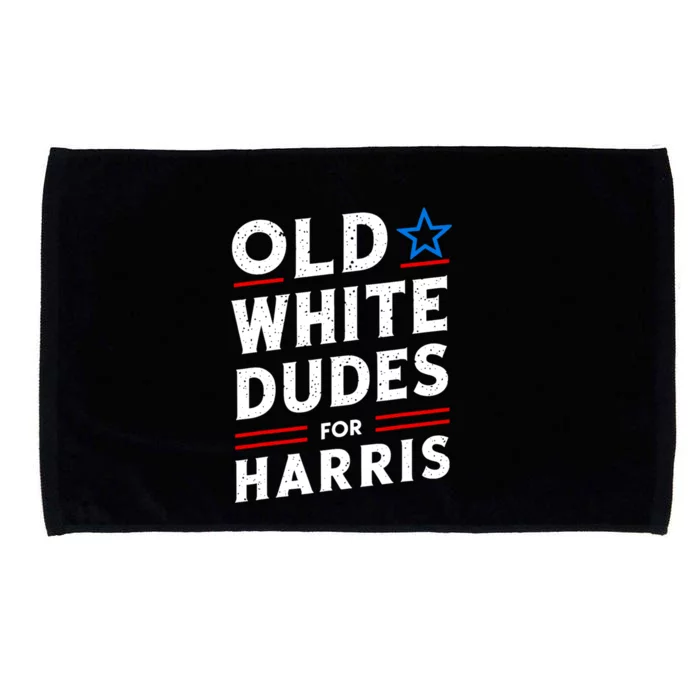 Old White Dudes For Harris Kamala 2024 Microfiber Hand Towel