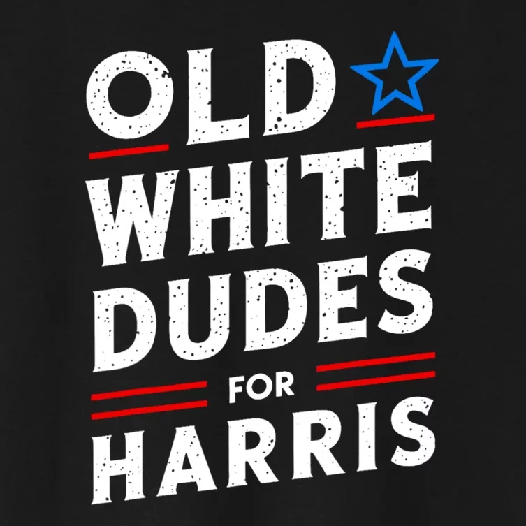 Old White Dudes For Harris Kamala 2024 Women's Crop Top Tee