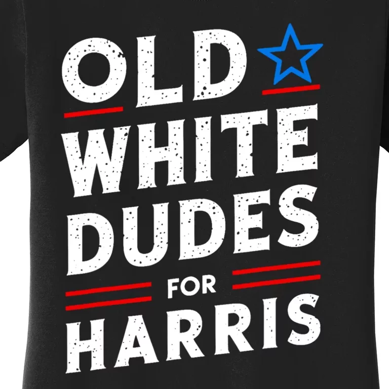 Old White Dudes For Harris Kamala 2024 Women's T-Shirt