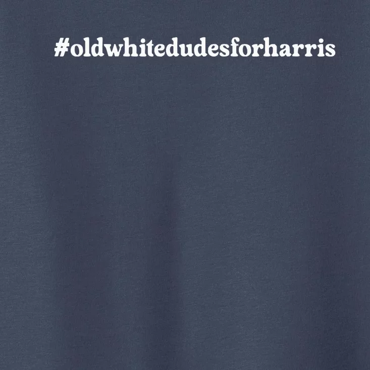 Old White Dudes For Kamala Harris 2024 Toddler T-Shirt