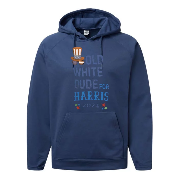 Old White Dude For Kamala Harris President 2024 Performance Fleece Hoodie