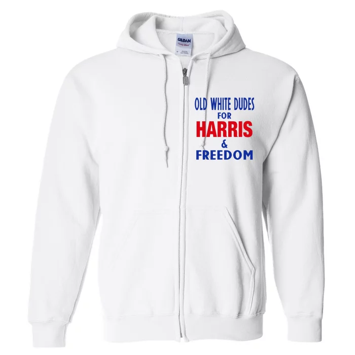 Old White Dudes For Harris And Freedom Vote President 2024 Full Zip Hoodie