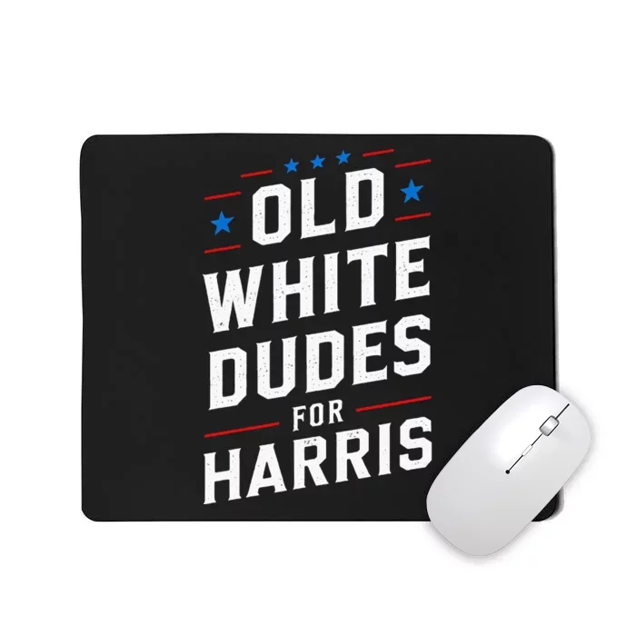 Old White Dudes For Harris Kamala 2024 Mousepad