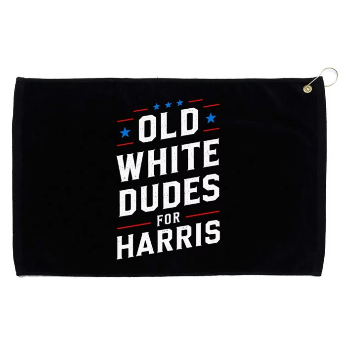 Old White Dudes For Harris Kamala 2024 Grommeted Golf Towel