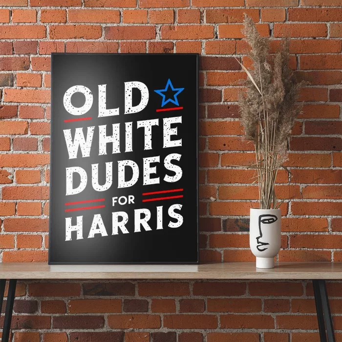 Old White Dudes For Harris Kamala 2024 Poster