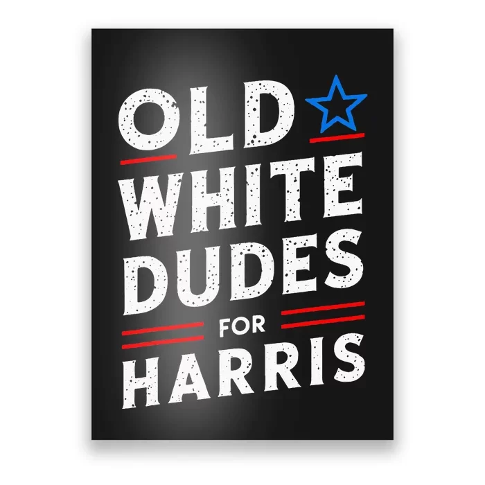 Old White Dudes For Harris Kamala 2024 Poster