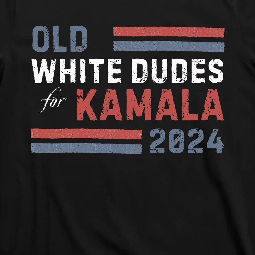 Old White Dudes For Kamala T-Shirt