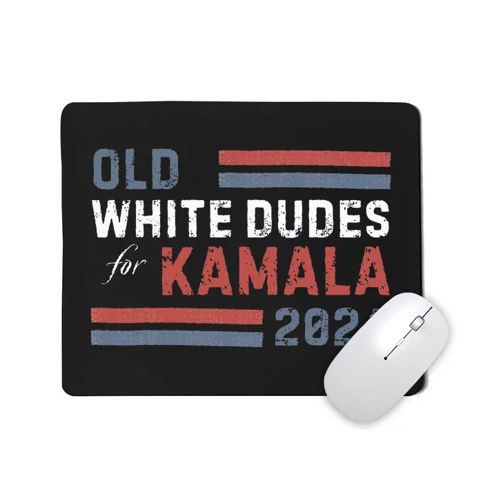 Old White Dudes For Kamala Mousepad