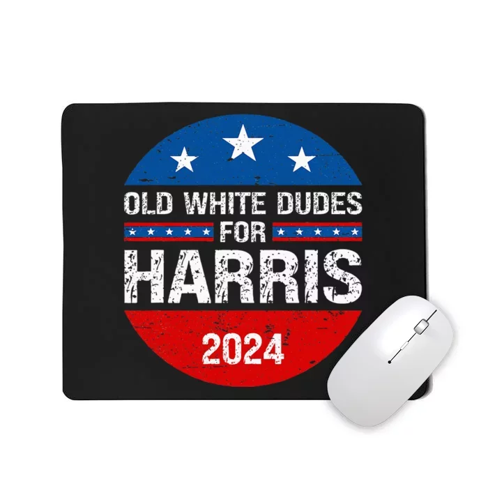 Old White Dudes For Harris 2024 Mousepad