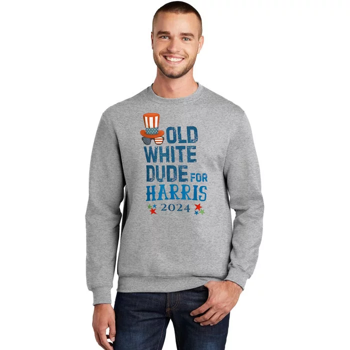 Old White Dude For Kamalaharris President 2024 Tall Sweatshirt