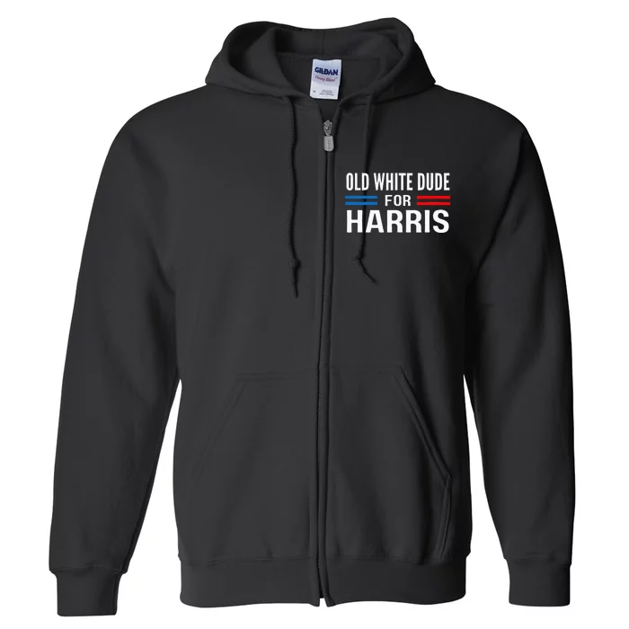 Old White Dude For Kamala Harris President 2024 Election Full Zip Hoodie