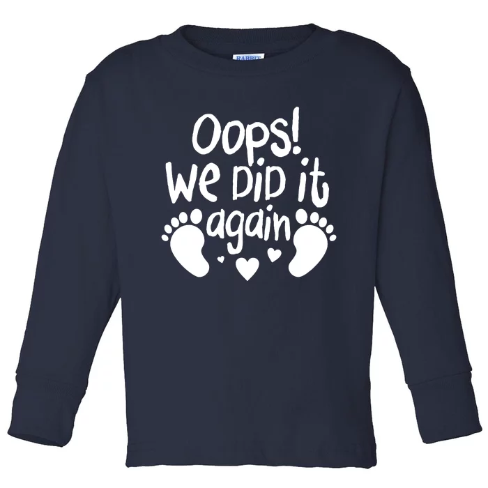 Oops We Did It Again Toddler Long Sleeve Shirt