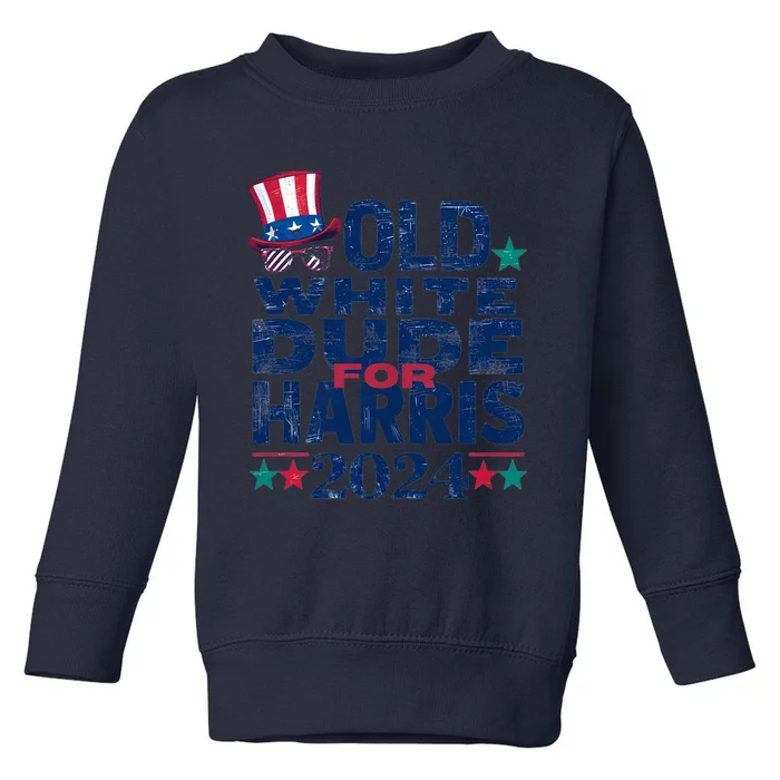 Old White Dude For Kamala Harris First Female President Toddler Sweatshirt