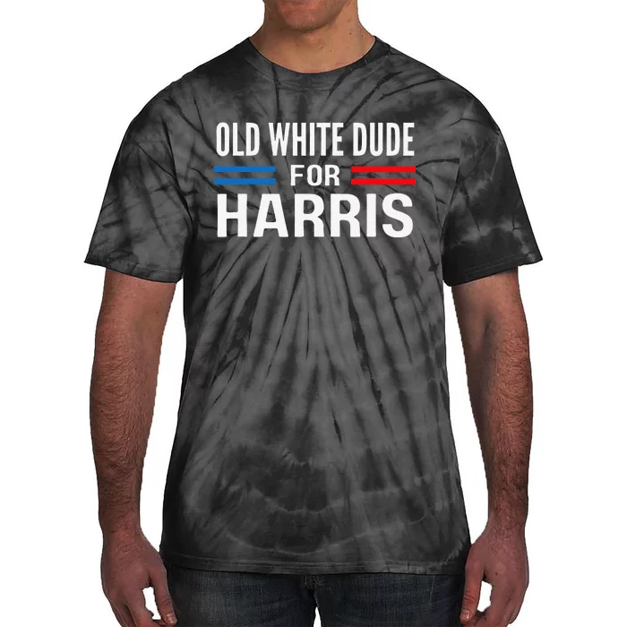 Old White Dude For Kamala Harris President 2024 Election Gift Tie-Dye T-Shirt