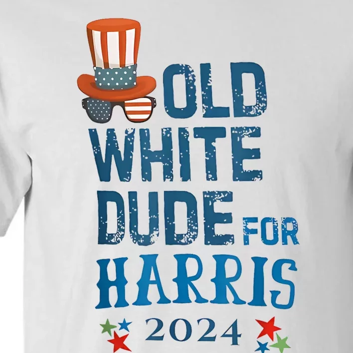 Old White Dude For Kamalaharris President 2024 Tall T-Shirt