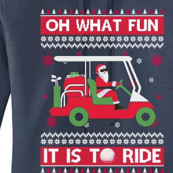 Oh What Fun It Is To Ride Golf Ugly Christmas Xmas Gift Women's Pullover Hoodie