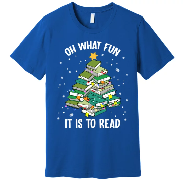 Oh What Fun It Is To Read Christmas Tree Book Lovers Gift Premium T-Shirt