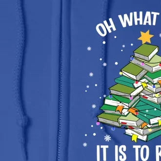 Oh What Fun It Is To Read Christmas Tree Book Lovers Gift Full Zip Hoodie