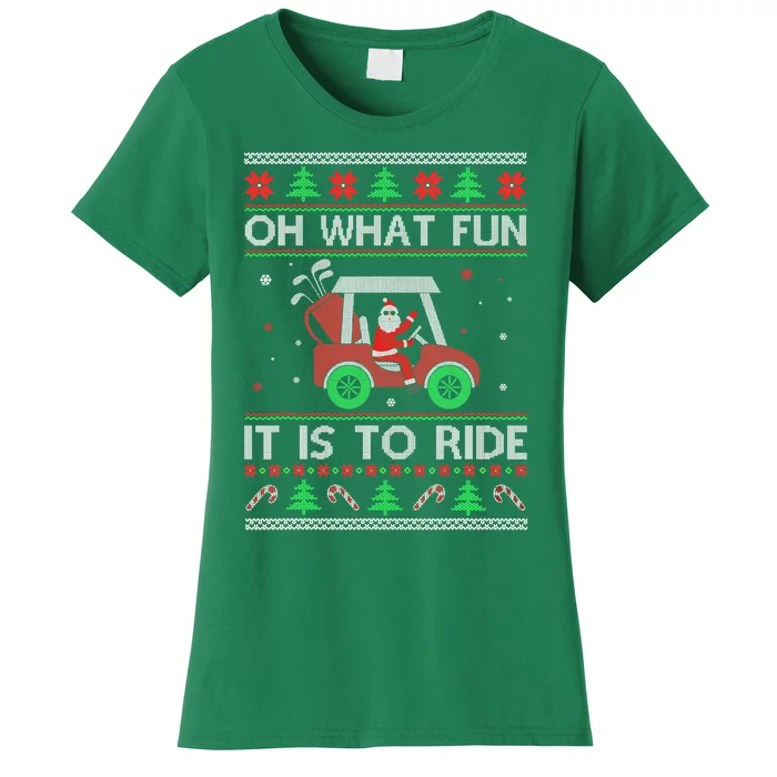 Oh What Fun It Is to Ride Golf Car Ugly Sweater Christmas Women's T-Shirt