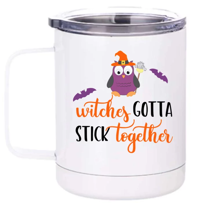 Owl Witch Funny Halloween Witches Gotta Stick Together Gift Front & Back 12oz Stainless Steel Tumbler Cup