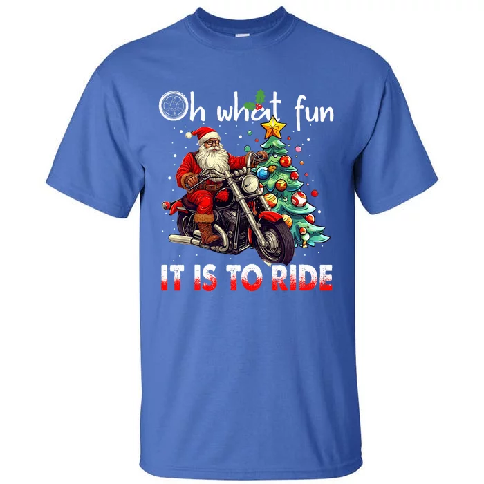 Oh What Fun It Is To Ride Santa Motorcycle Tall T-Shirt