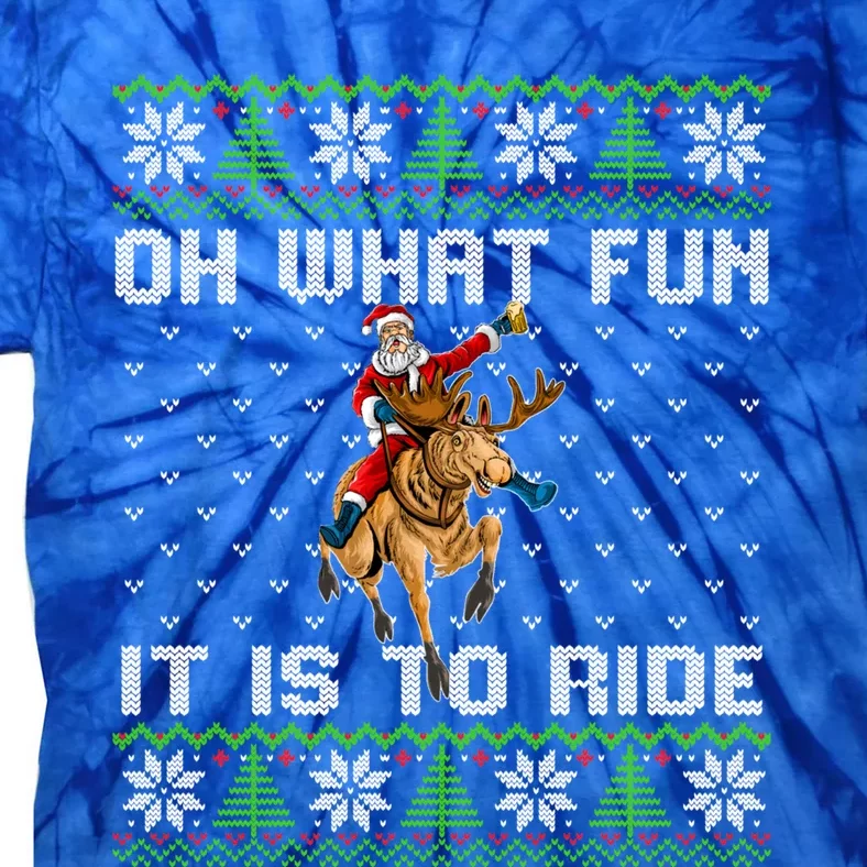 Oh What Fun It Is To Ride Deer Beer Santa Christmas Gift Tie-Dye T-Shirt