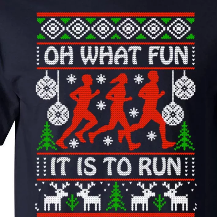 Oh What Fun It Is To Run Ugly Christmas Tall T-Shirt