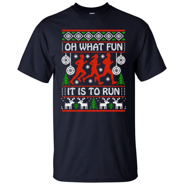 Oh What Fun It Is To Run Ugly Christmas Tall T-Shirt