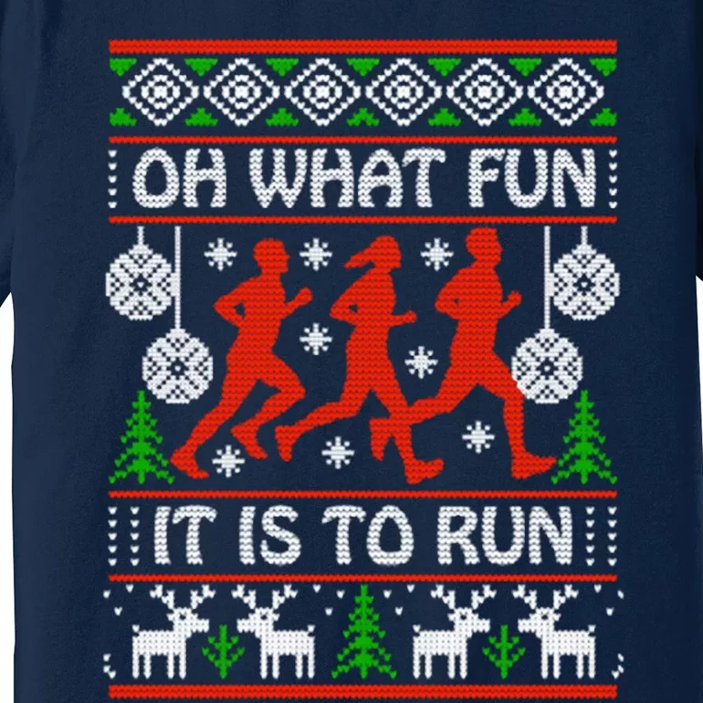 Oh What Fun It Is To Run Ugly Christmas Premium T-Shirt