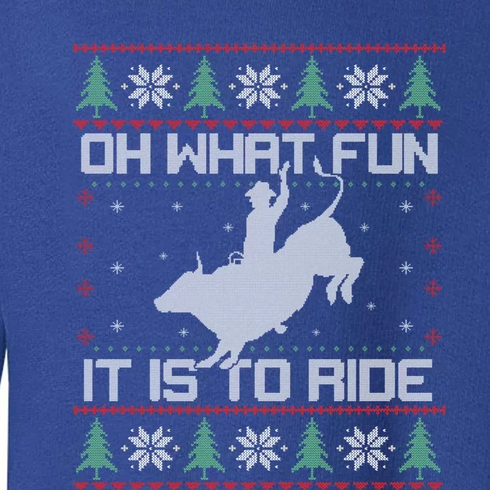 Oh What Fun Bull Riding Christmas Cow Western Xmas Gift Toddler Sweatshirt