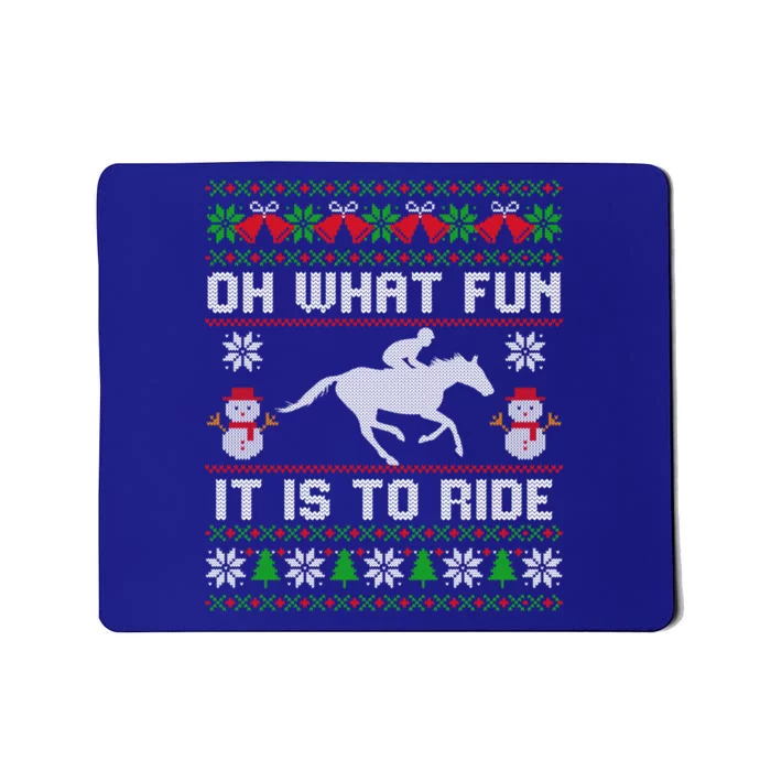 Oh What Fun It Is To Ride Horse Ugly Santa Christmas Funny Gift Mousepad