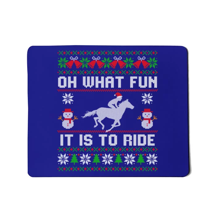 Oh What Fun It Is To Ride Horse Ugly Santa Christmas Funny Gift Mousepad