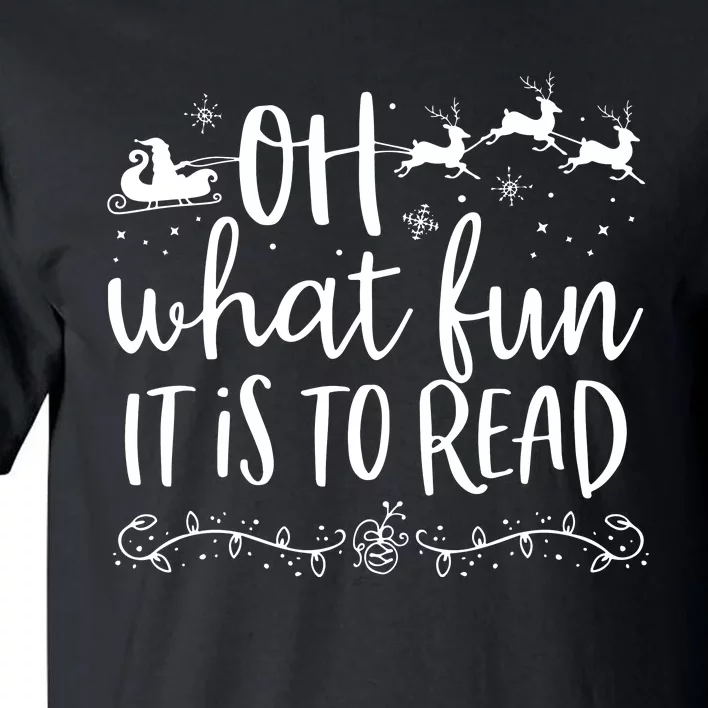 Oh What Fun It Is To Read Librarian Christmas Book Lover Tall T-Shirt