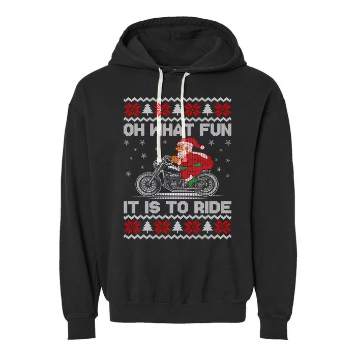 Oh What Fun It Is To Ride Funny Christmas Ugly Sweater Santa Gift Garment-Dyed Fleece Hoodie