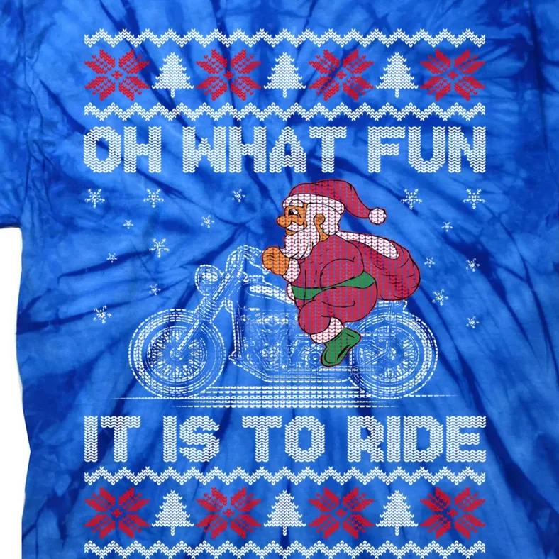 Oh What Fun It Is To Ride Funny Christmas Ugly Sweater Santa Gift Tie-Dye T-Shirt