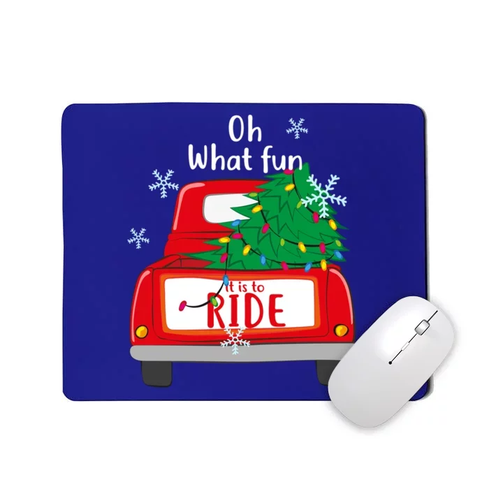 Oh What Fun It Is To Ride Christmas Tree Red Truck Xmas Cool Gift Mousepad