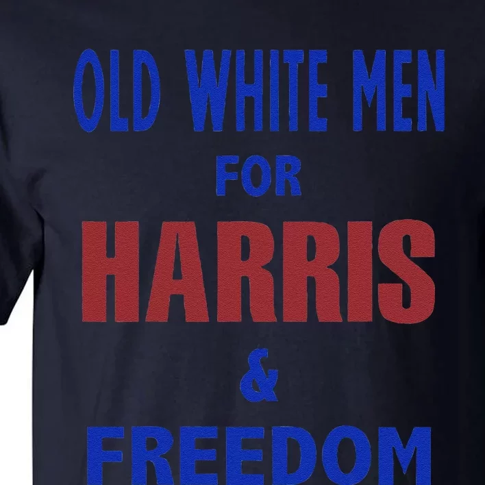 Old White For Harris & Freedom Tall T-Shirt