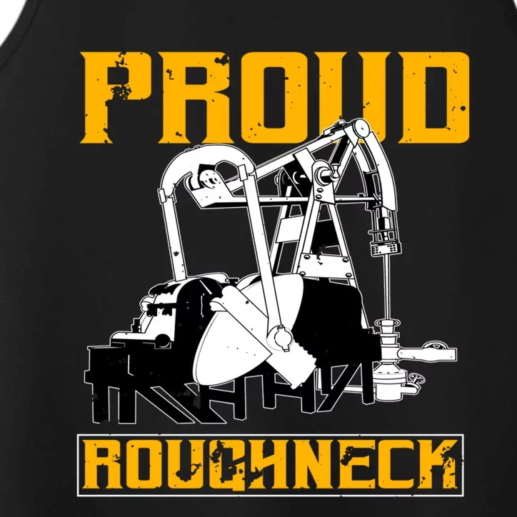 Oilfield Workers Funny Gift Oil Rig Proud Roughneck Great Gift Performance Tank