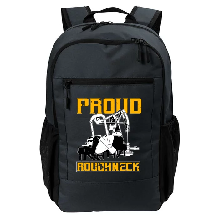 Oilfield Workers Funny Gift Oil Rig Proud Roughneck Great Gift Daily Commute Backpack