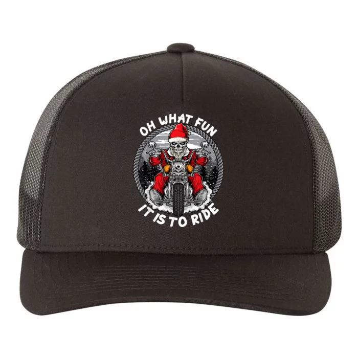 Oh What Fun It Is To Ride Christmas Santa Motorcycle Biker Yupoong Adult 5-Panel Trucker Hat