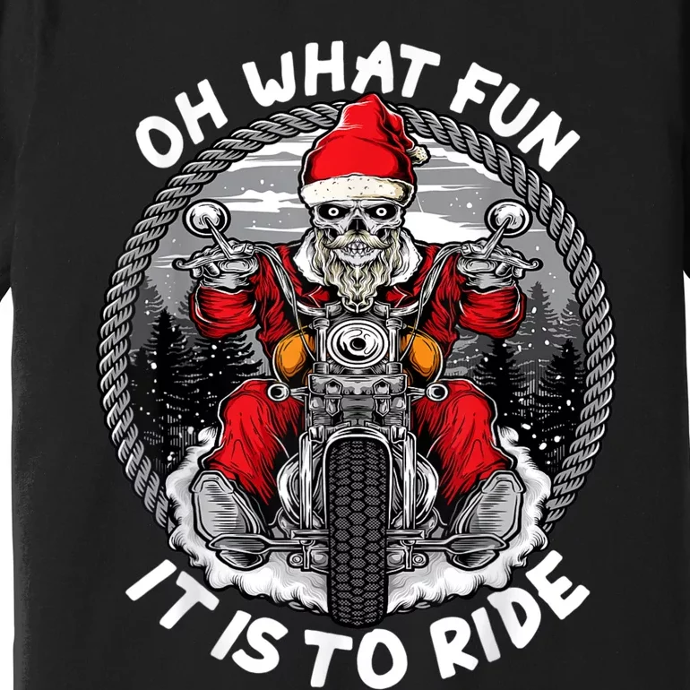 Oh What Fun It Is To Ride Christmas Santa Motorcycle Biker Premium T-Shirt