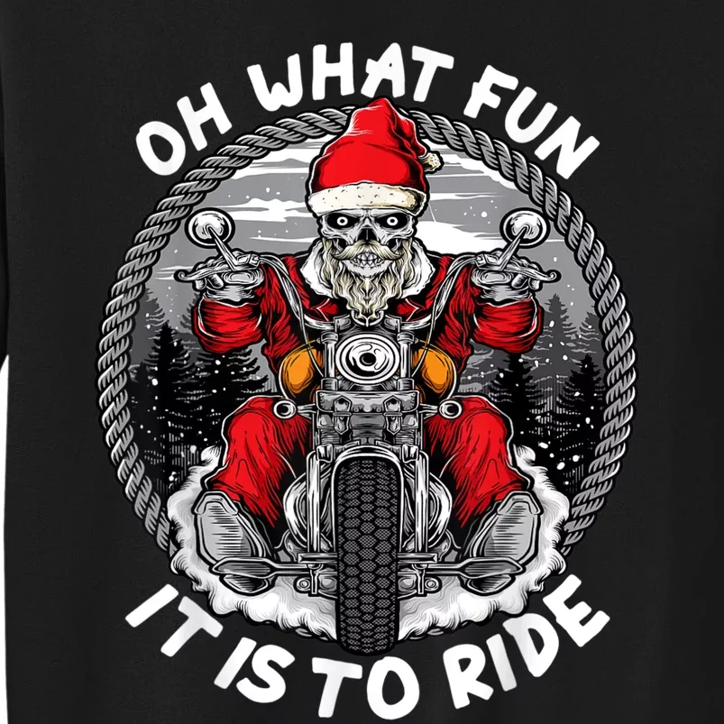 Oh What Fun It Is To Ride Christmas Santa Motorcycle Biker Tall Sweatshirt