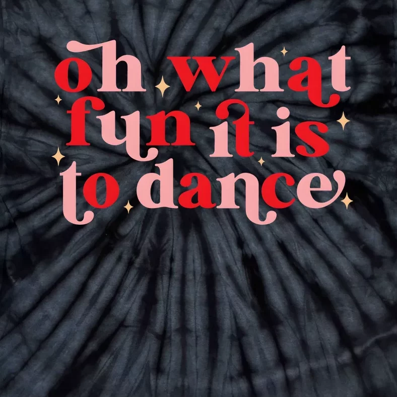 Oh What Fun It Is To Dance Christmas Dancers Tie-Dye T-Shirt