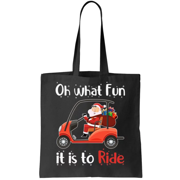 Oh What Fun It Is To Ride Golf Cart Golfer Christmas Golfing Tote Bag