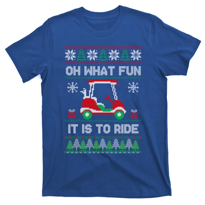 Oh What Fun It Is To Ride Golf Cart Golfer Christmas Golfing Gift T-Shirt